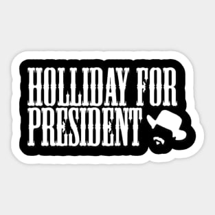 Doc Holliday for President Sticker